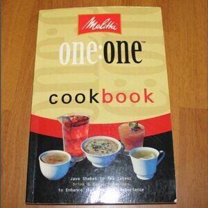 Melitta One:One Cookbook - Java Shakes to Tea Cakes Recipe Book Desserts Drinks